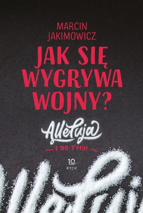 Jak się wygrywa wojny? Alleluja i do tyłu! (książka)