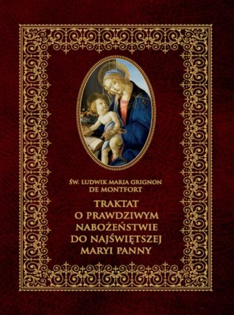 Traktat o prawdziwym nabożeństwie do Najświętszej Maryi Panny (ost. 5 egz)