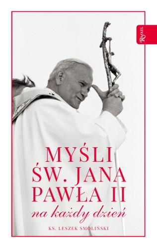 Myśli św. Jana Pawła II na każdy dzień (ostatni egz.)