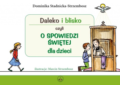 Daleko i blisko czyli o spowiedzi świętej dla dzieci