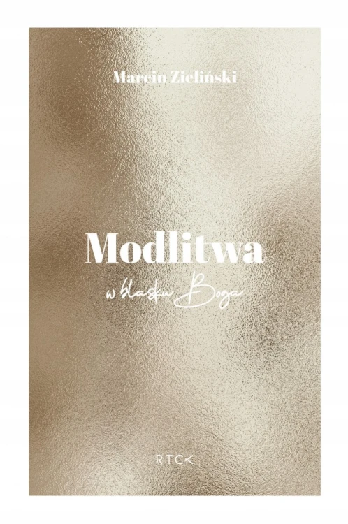 Modlitwa. W blasku Boga
