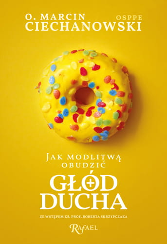 Jak modlitwą obudzić głód ducha