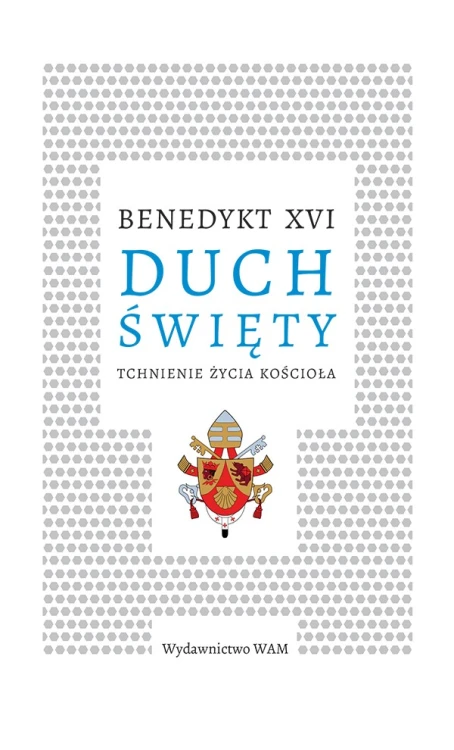 Duch Święty. Tchnienie życia Kościoła (ostatni egzemplarz)
