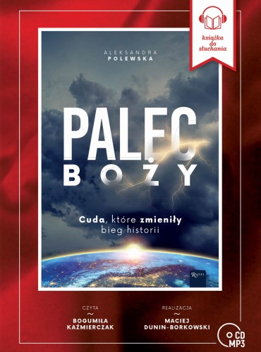 Palec Boży. Cuda, które zmieniły bieg historii (audiobook)