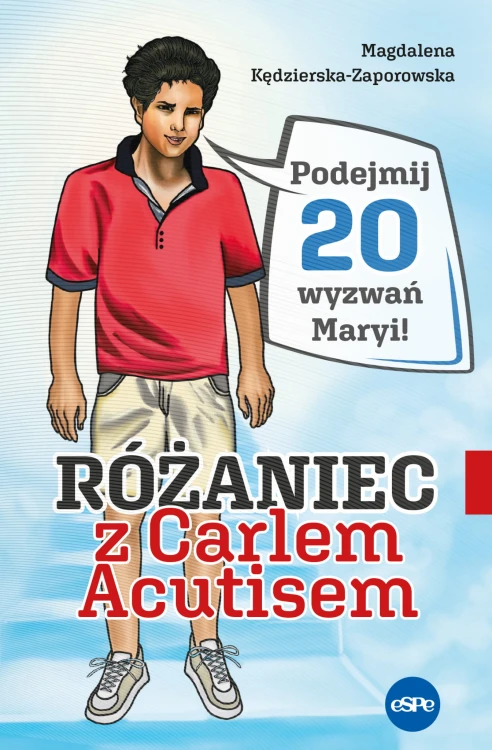 Różaniec z bł. Carlem Acutisem. Podejmij 20 wyzwań Maryi