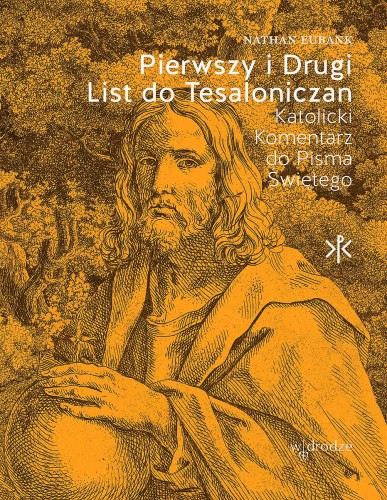 Pierwszy i Drugi List do Tesaloniczan. Katolicki Komentarz do Pisma Świętego Pisma