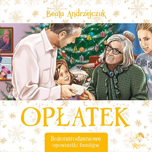Opłatek - Bożonarodzeniowe opowiastki familijne