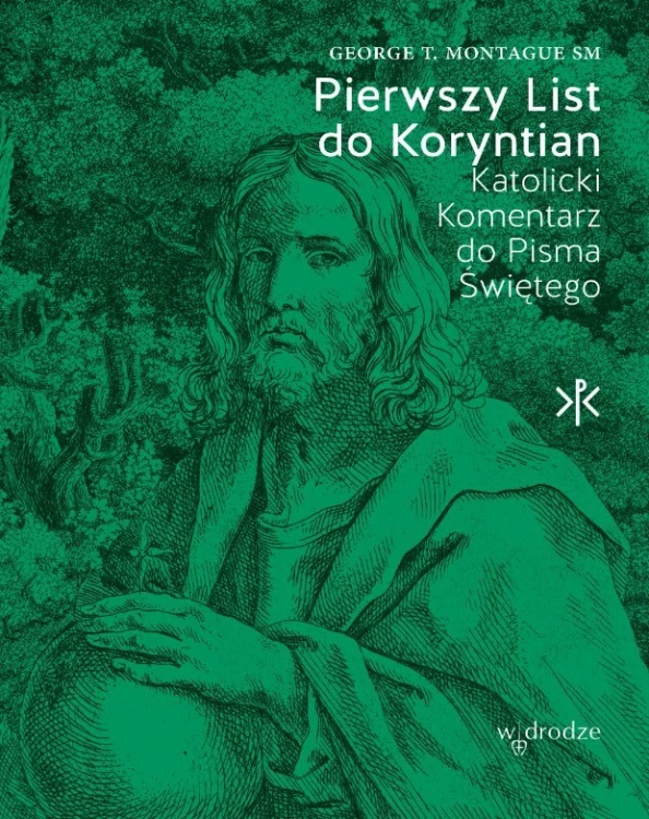 Pierwszy List do Koryntian. Katolicki komentarz do Pisma Świętego