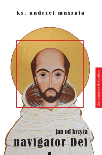 Navigator Dei. Jan od Krzyża