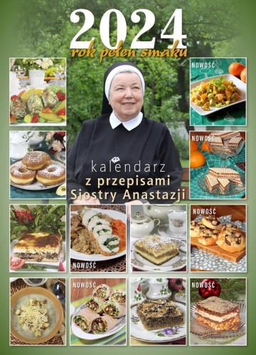 Rok pełen smaku. 2024 Kalendarz z przepisami Siostry Anastazji