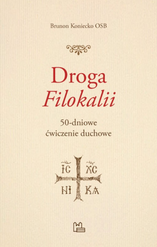 Droga "Filokalii". 50-dniowe ćwiczenie duchowe