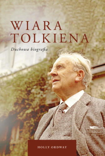 Wiara Tolkiena. Duchowa biografia