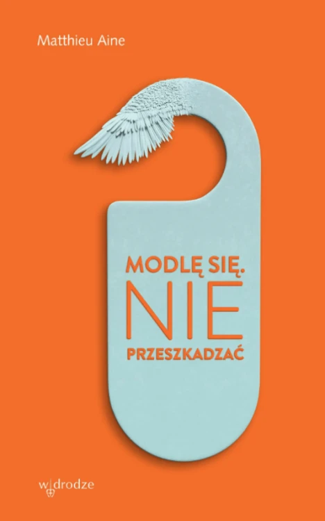 Modlę się. Nie przeszkadzać