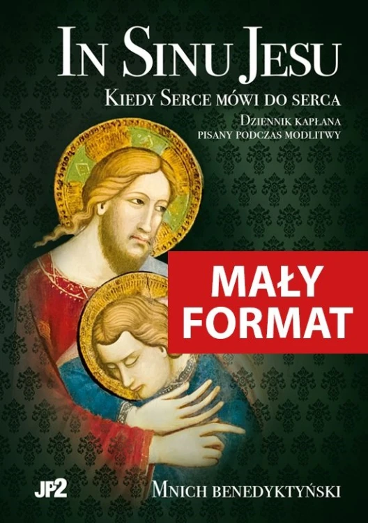 In Sinu Jesu. Kiedy serce mówi do serca MAŁY FORMAT (ost. 4 egz.)