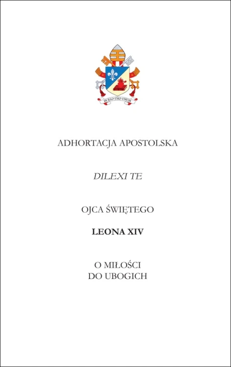 Adhortacja apostolska DILEXI TE. O miłości do ubogich