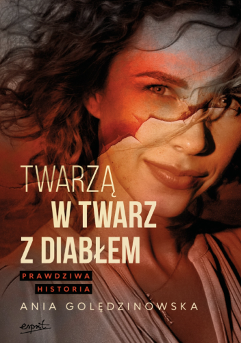 Twarzą w twarz z diabłem. Prawdziwa historia