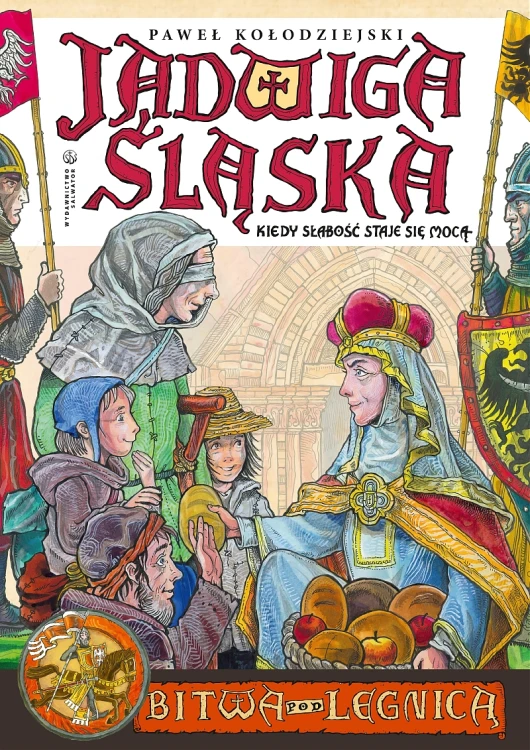 Jadwiga Śląska. Kiedy słabość staje się mocą