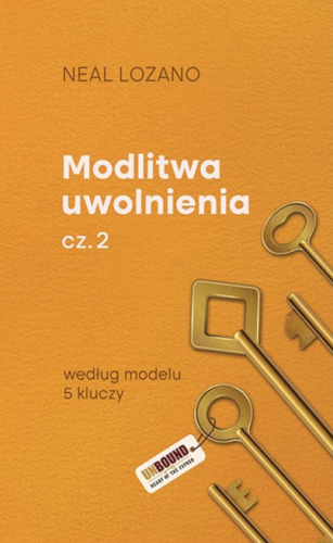 Modlitwa uwolnienia, cz. 2. Praktyka