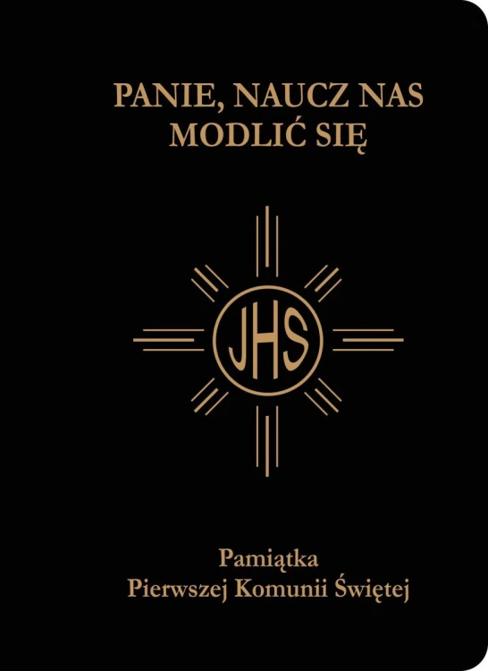 Panie, naucz nas modlić się. Modlitewnik pierwszokomunijny czarny złocony