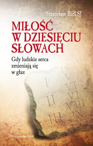 Miłość w dziesięciu słowach. Gdy ludzkie serca zmieniają się w głaz