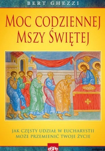 Moc codziennej Mszy Świętej. Jak częsty udział w Eucharystii może przemienić twoje życie