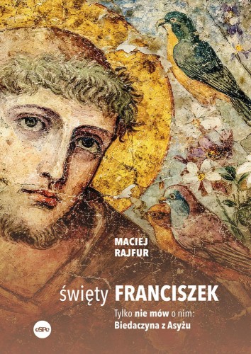 swiety-franciszek-tylko-nie-mow-o-nim-biedaczyna-z-asyzu.jpg