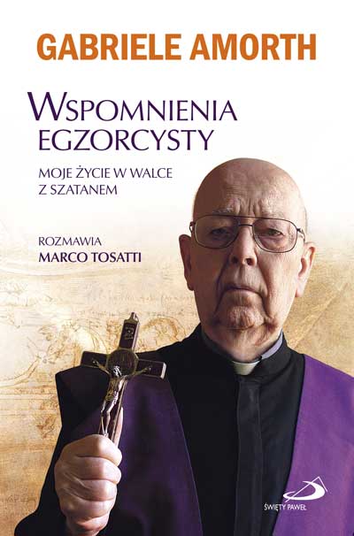 Wspomnienia egzorcysty. Moje życie w walce z Szatanem. Rozmawia Marco Tosatti
