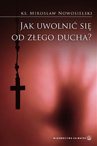 Jak uwolnić się od złego ducha?