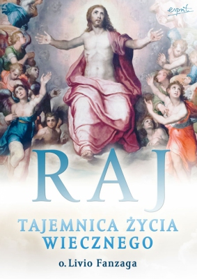 Raj. Tajemnica życia wiecznego