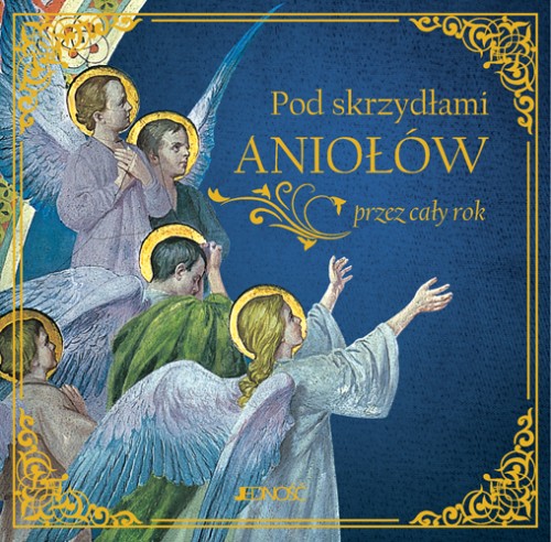 Pod skrzydłami aniołów przez cały rok