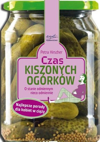 Czas kiszonych ogórków. O stanie odmiennym nieco odmiennie – poradnik dla kobiet w ciąży
